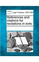 References and Citations for Recitations in Torts