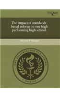 The Impact of Standards-Based Reform on One High Performing High School