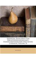 Serapeum: Zeitschrift Fur Bibliothekwissenschaft, Handschriftenkunde Und Altere Literatur, Volume 31