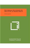 German Occupation Of The U.S.S.R. In World War II: A Bibliography