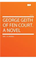 George Geith of Fen Court. a Novel
