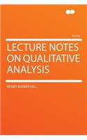 Lecture Notes on Qualitative Analysis