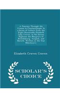 A Journey Through the Crimea to Constantinople: In a Series of Letters from the Right Honourable Elizabeth Lady Craven, to His Serene Highness the Margrave of Brandebourg, Anspach, and Bareith. Wr