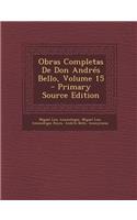 Obras Completas de Don Andres Bello, Volume 15 - Primary Source Edition: (Spanish)