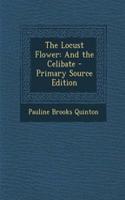 The Locust Flower: And the Celibate