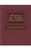 Old Granny Fox - Primary Source Edition
