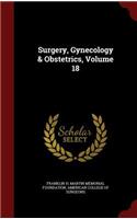 Surgery, Gynecology & Obstetrics, Volume 18