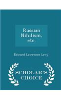 Russian Nihilism, Etc. - Scholar's Choice Edition