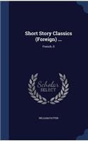 Short Story Classics (Foreign) ...: French, II