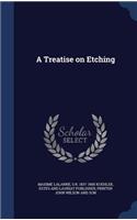 A Treatise on Etching