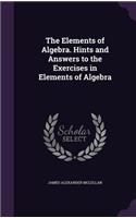 Elements of Algebra. Hints and Answers to the Exercises in Elements of Algebra