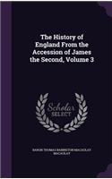 The History of England From the Accession of James the Second, Volume 3