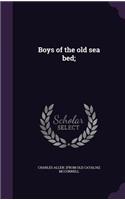 Boys of the old sea bed;