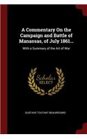 Commentary On the Campaign and Battle of Manassas, of July 1861...