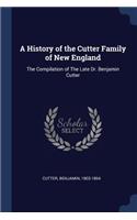 A History of the Cutter Family of New England
