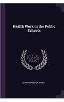 Health Work in the Public Schools