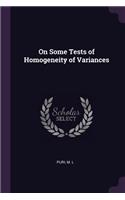 On Some Tests of Homogeneity of Variances