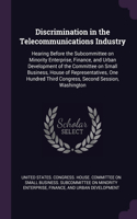 Discrimination in the Telecommunications Industry: Hearing Before the Subcommittee on Minority Enterprise, Finance, and Urban Development of the Committee on Small Business, House of Representatives,