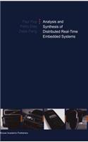 Analysis and Synthesis of Distributed Real-Time Embedded Systems