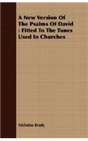 A New Version of the Psalms of David