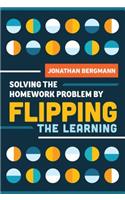 Solving the Homework Problem by Flipping the Learning