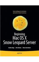 Beginning Mac OS X Snow Leopard Server