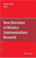 New Directions in Wireless Communications Research