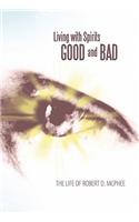 Living with Spirits Good and Bad