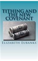 Tithing and the New Covenant: (English)