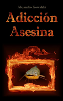 Adicción Asesina