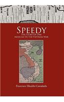 Speedy: The Story of One Mexican in the Vietnam War