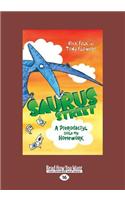 Saurus Street: A Pterodactyl Stole My Homework