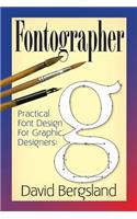 Practical Font Design for Graphic Designers: Fontographer 5.1: (English)