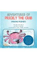 Adventures of Prickly the Crab: ( Making Friends)(English)