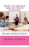 How To Obtain 100% In Tests & Exams