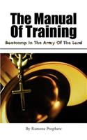 The Manual of Training: Bootcamp in the Army of the Lord: Bootcamp in the Army of the Lord(English)