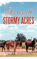 Farewell Stormy Acres