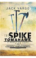 The Spike Tomahawk