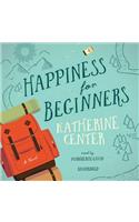 Happiness for Beginners Lib/E