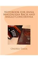 Notebook for Anna Magdalena Bach and Anglo Concertina