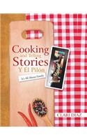 Cooking and Telling Stories Y El Pilón