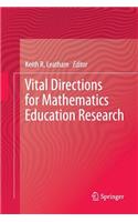 Vital Directions for Mathematics Education Research