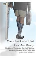Many Are Called But Few Are Ready