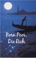 Born Poor, Die Rich