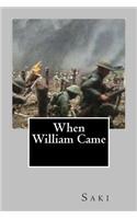 When William Came