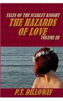 The Hazards of Love (Tales of the Scarlet Knight #3)