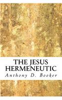 The Jesus Hermeneutic