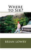 Where to Sir?: (English)