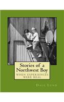 Stories of a Northwest Boy: (English)