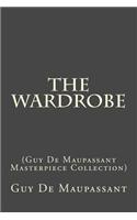 The Wardrobe: (Guy de Maupassant Masterpiece Collection)(English)